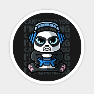 Can't Hear You I'm Gaming - Giant panda bear gamer graphic Magnet